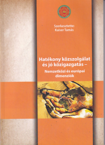 Kaiser Tams - Hatkony kzszolglat s j kzigazgats - Nemzetkzi s eurpai dimenzik