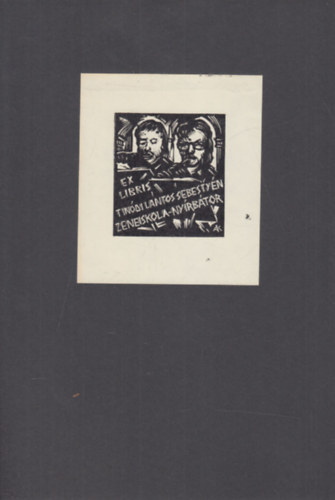 Ex Libris Tindi Lantos Sebestyn Zeneiskola, Nyrbtor (eredeti nyomat)