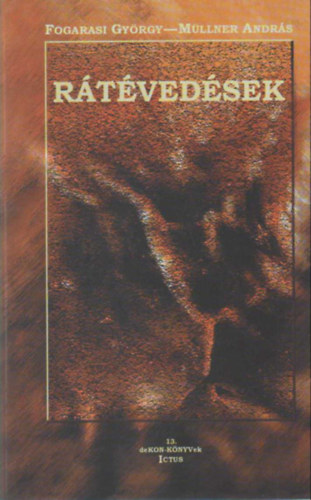Fogarasi Gy�rgy; M�llner Andr�s - R�t�ved�sek - a romantik�ban, a neoavantg�rdban �s m�s ter�leteken