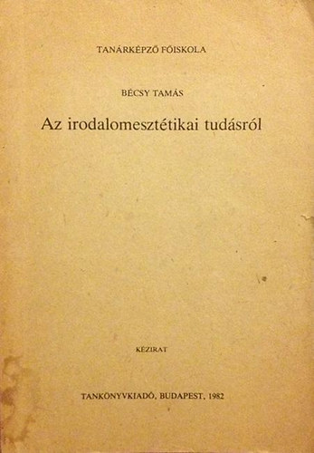 Bcsy Tams - Az irodalomeszttikai tudsrl