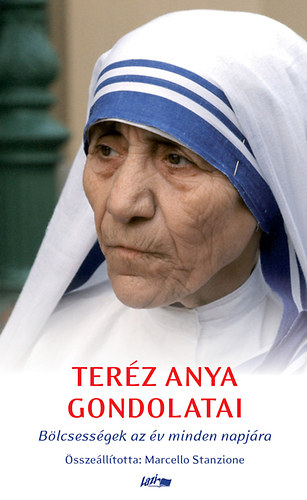 Ter�z Anya - Ter�z anya gondolatai