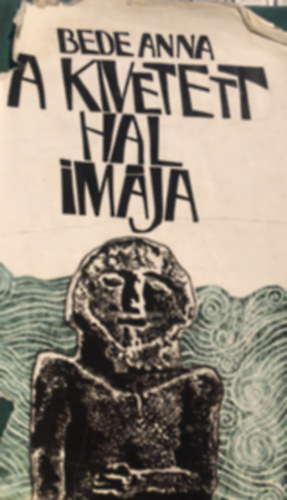 Bede Anna - A Kivetett Hal Im�ja (dedik�lt)