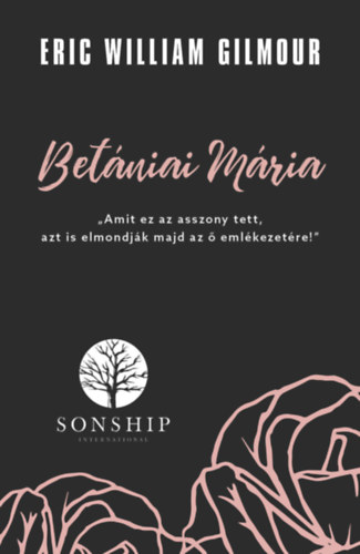 Eric William Gilmour - Betániai Mária
