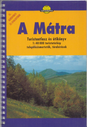 A M�tra (Turistakauz �s �tik�nyv 1:40 000 turistat�rk�p telep�l�sismertet�k, t�rale�r�sok)
