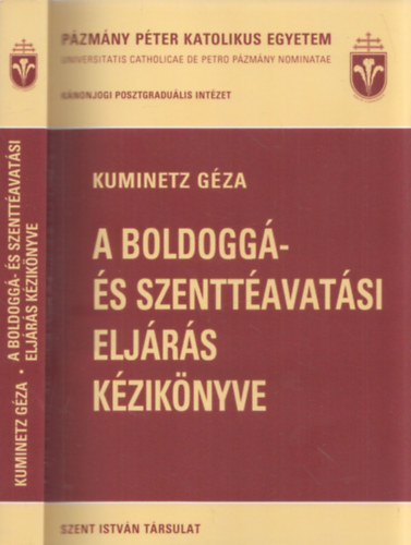 Kuminetz Gza - A boldogg- s szenttavatsi eljrs kziknyve