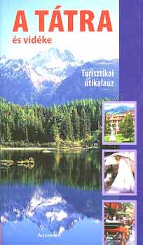 J�n Lacika - A T�tra �s vid�ke - Turisztikai �tikalauz