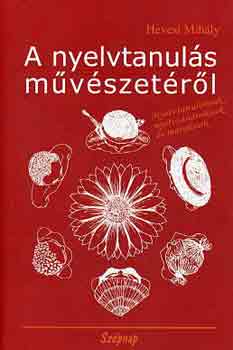 Hevesi Mih�ly - A nyelvtanul�s m�v�szet�r�l