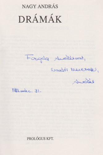 Böhm György Nagy András (szerk.) - Nagy András drámák - A csábító naplója m- Nana - A bögöly (Dedikált)