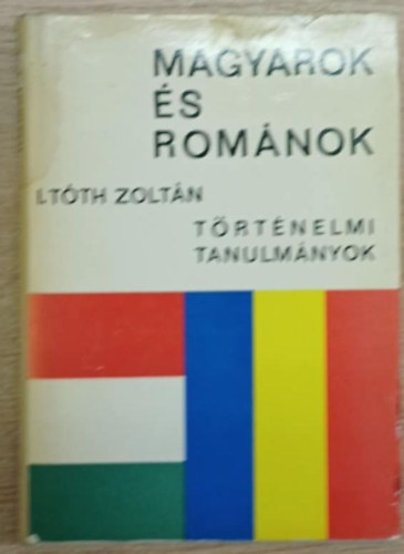I. T�th Zolt�n - Magyarok �s rom�nok