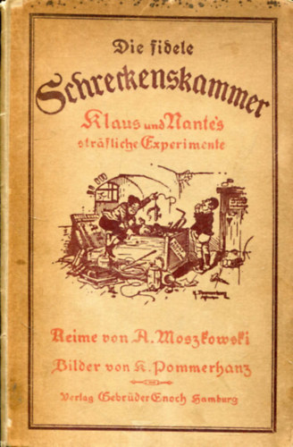 A. Moszkowski - Die fidele Schreckenkammer. Klaus und Nantes Sträfliche Experimente.