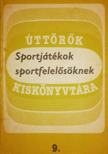 Kiss Erzsbet - Sportjtkok sportfelelsknek