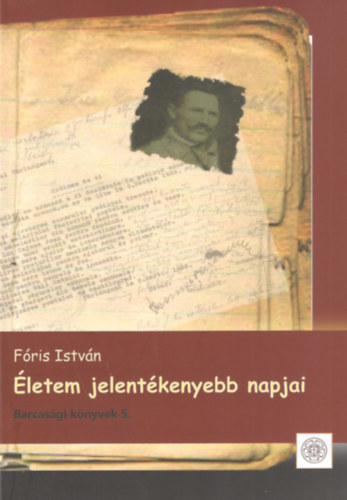 Fris Istvn - letem jelentkenyebb napjai