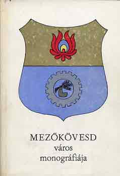 S�rk�zi Zolt�n-S�ndor Istv�n - Mez�k�vesd v�ros monogr�fi�ja