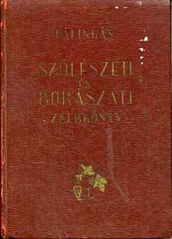 P�link�s-B�r�-�b�nyi-�sv�ny - Sz�l�szeti �s bor�szati zsebk�nyv