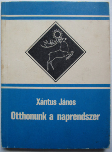 X�ntus J�nos - Otthonunk a naprendszer
