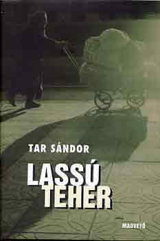 Tar Sándor - Lassú teher