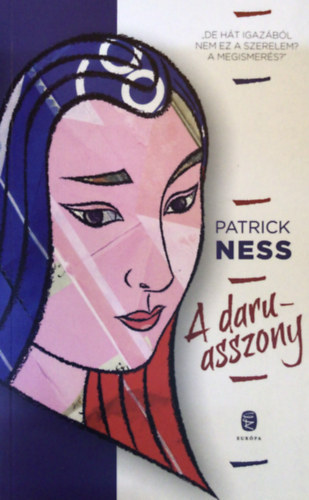 Patrick Ness - A daruasszony