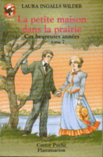 Laura Ingalls Wilder - La petite maison dans la prairie - Tome 7
