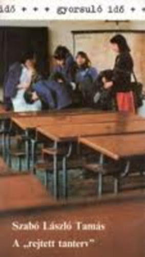 Szab� L�szl� Tam�s - A "rejtett tanterv"