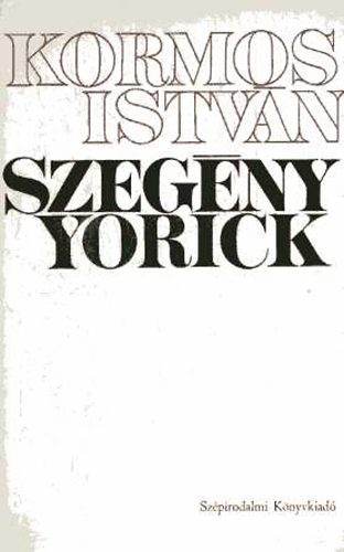 Kormos Istv�n - Szeg�ny Yorick