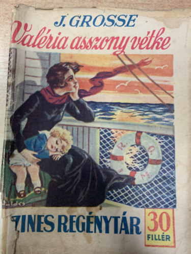J. Grosse - Val�ria asszony v�tke (Sz�nes reg�nyt�r 212. sz�m)