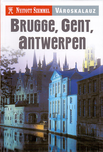 Brugge, Gent, Antwerpen