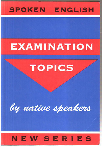 P.V.  Alexandre (szerk.) - Examination topics by native speakers