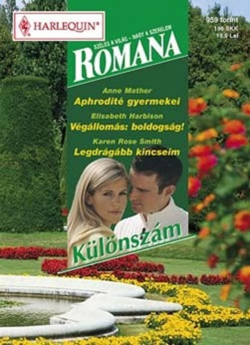 Romana különszám - Aphrodité gyermekei / Végállomás / Legdrágább kincseim