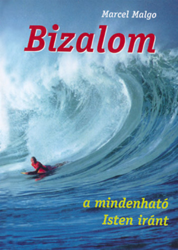 Marcel Malgo - Bizalom a mindenhat Isten irnt