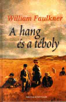 William Faulkner - A hang s a tboly