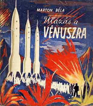 Marton Béla - Utazás a Vénuszra