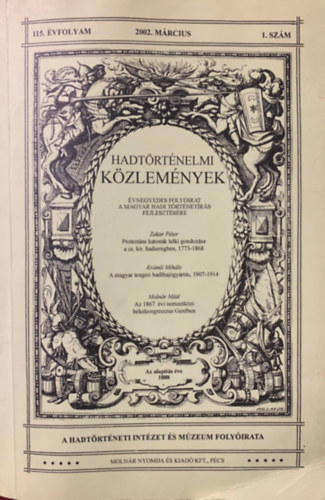 Hadt�rt�nelmi K�zlem�nyek 115. �vfolyam - 2002. m�rcius - 1. sz�m