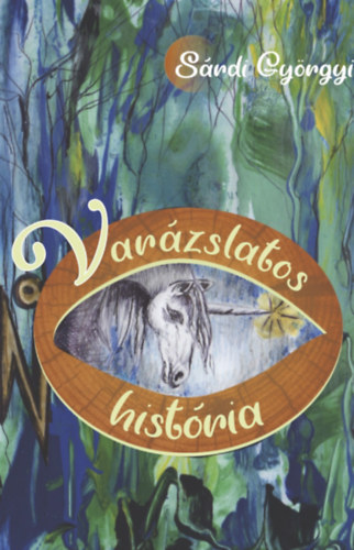 Sárdi Györgyi - Varázslatos história