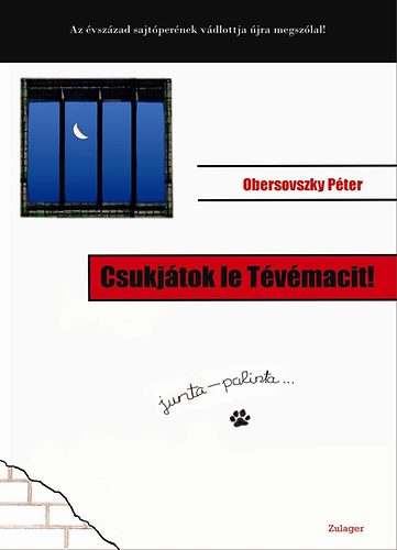 Obersovszky Pter - Csukjtok le Tvmacit!