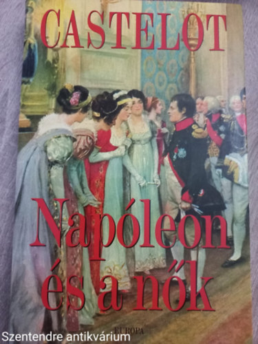 Andr� Castelot - Nap�leon �s a n�k