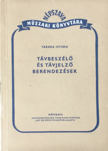 Taraba Istvn - Tvbeszl s tvjelz berendezsek