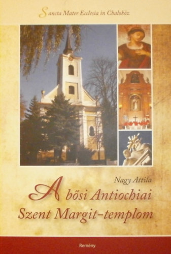 Nagy Attila - A bsi Antiochiai Szent Margit-templom
