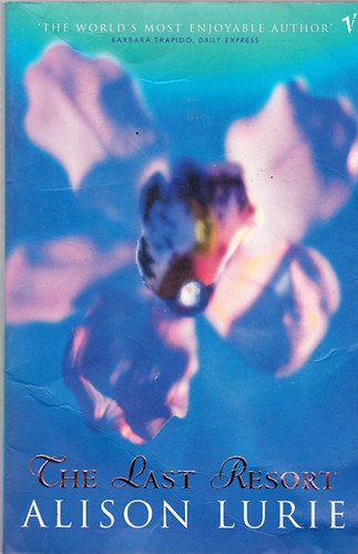 Alison Lurie - The Last Resort