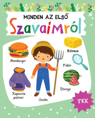 Minden az els� szavaimr�l