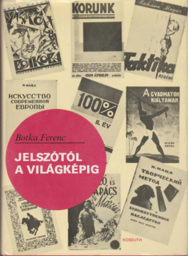 Botka Ferenc - Jelszótól a világképig (Dedikált)