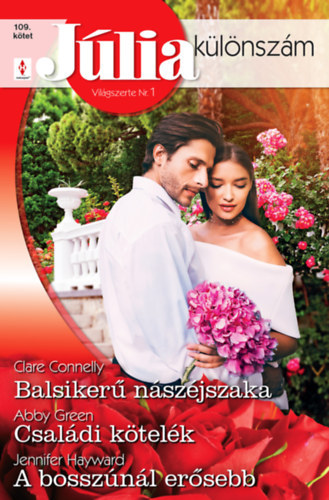 Júlia Különszám 109. - Balsikerű nászéjszaka; Családi kötelék; A bosszúnál erősebb