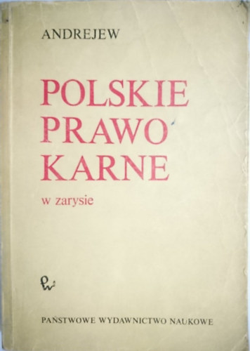Igor Andrejew - Polskie prawo karne w zarysie