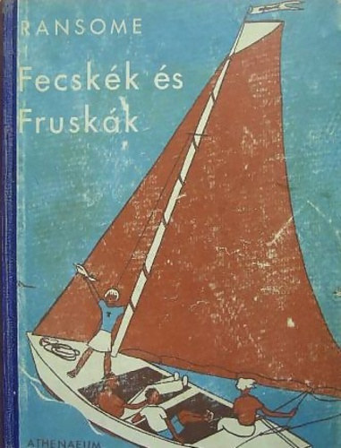 Arthur Ransome - Fecskk s Fruskk