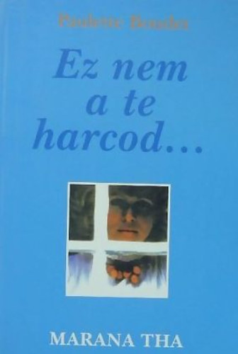 Paulette Boudet - Ez nem a te harcod...