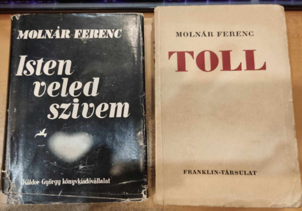 Molnr Ferenc - 2 db Molnr Ferenc: Isten veled szvem + Toll