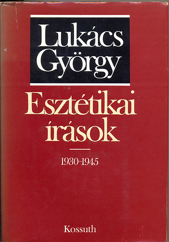 Luk�cs Gy�rgy - Eszt�tikai �r�sok 1930-1945