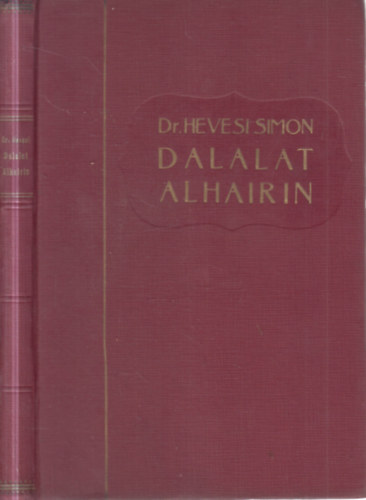 Dr. Hevesi Simon - Dalalat Alhairin - Majmuni útmutatójának ismertetése