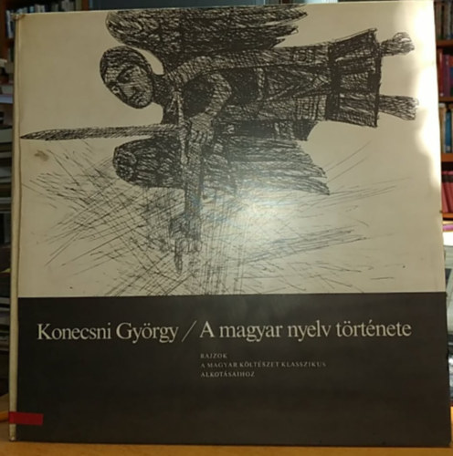 Konecsni Gyrgy - A magyar nyelv trtnete