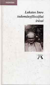 Lakatos Imre - Lakatos Imre tudomnyfilozfiai rsai