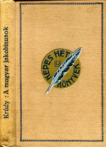 Krúdy Gyula - A magyar jakobinusok
